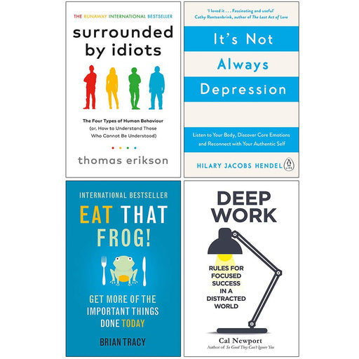 Surrounded by Idiots, It's Not Always Depression, Eat That Frog, Deep Work 4 Books Collection Set - The Book Bundle