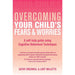 Overcoming Your Child's Fears and Worries by Cathy Creswell, Lucy Willetts - The Book Bundle