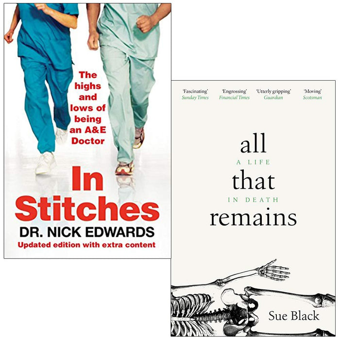 In Stitches By Nick Edwards & All That Remains A Life In Death By Professor Sue Black 2 Books Collection Set - The Book Bundle