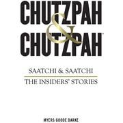 Chutzpah & Chutzpah: Saatchi & Saatchi: The Insiders' Stories - The Book Bundle