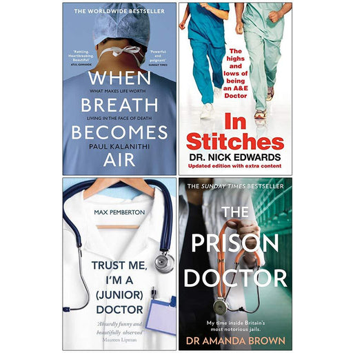 When Breath Becomes Air, In Stitches, Trust Me I'm a Junior Doctor, The Prison Doctor 4 Books Collection Set - The Book Bundle