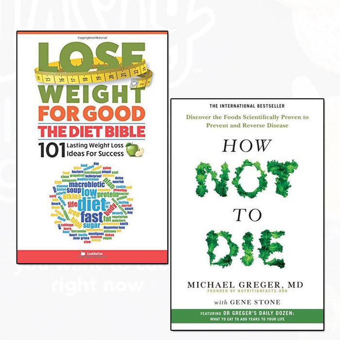 lose weight for good the diet bible and how not to die 2 books collection set - The Book Bundle