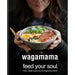 Wagamama Feed Your Soul [Hardcover], Veg Jamie Oliver [Hardcover], Wok On [Hardcover], The Wagamama Cookbook 4 Books Collection Set - The Book Bundle