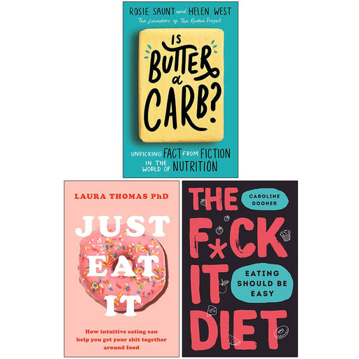 Is Butter a Carb, Just Eat It, The F*ck It Diet [Hardcover] 3 Books Collection Set - The Book Bundle