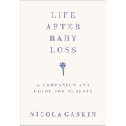 Ask Me His Name By Elle Wright & Life After Baby Loss By Nicola Gaskin 2 Books Collection Set - The Book Bundle