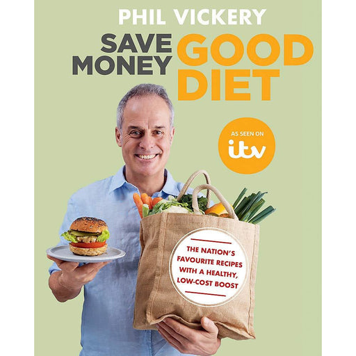 Save Money Good Diet: The Nation’s Favourite Recipes with a Healthy, Low-Cost Boost - The Book Bundle