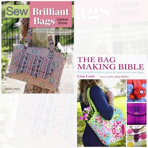 Sew Brilliant Bags and The Bag Making Bible 2 Books Bundle Collection - The Book Bundle