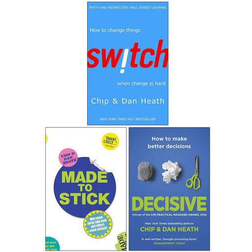 Switch How to change things when change , Made to Stick, Decisive How to Make Better Decisions By Chip Heath and Dan Heath 3 Books Collection Set - The Book Bundle