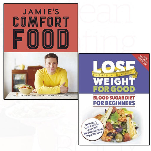 jamie's comfort food [hardcover], lose weight for good blood sugar diet for beginners 2 books collection set - delicious low calorie - The Book Bundle