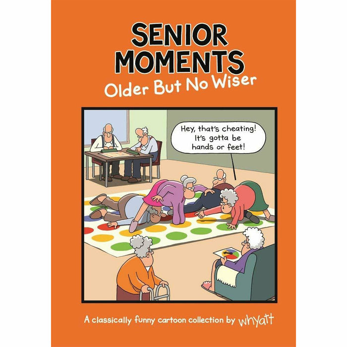 Senior Moments Series By Tim Whyatt  3 Books Collection Set ( Ageing Disgracefully, Christmas: A festively funny ,  Older but no wiser) - The Book Bundle