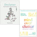 Declutter The get-real guide to creating calm from chaos By Debora Robertson & Mind Over Clutter By Nicola Lewis 2 Books Collection Set - The Book Bundle