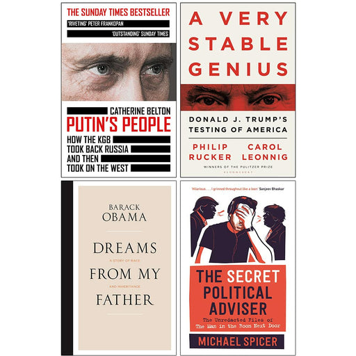 Putin's People, A Very Stable Genius, [Hardcover]Dreams From My Father, [Hardcover] The Secret Political Adviser 4 Books Collection Set - The Book Bundle