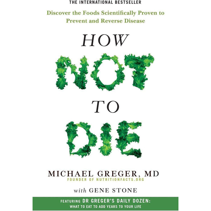 Michael Greger Collection 3 Books Set (How Not To Die, The How Not To Die Cookbook, How Not To Diet [Hardcover]) - The Book Bundle