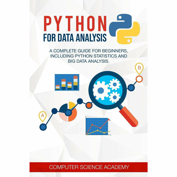 Python for Data Analysis: A Complete Guide for Beginners, Including ...