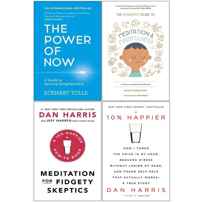 The Power Of Now, Headspace Guide To Meditation And Mindfulness, Meditation For Fidgety Skeptics, 10% Happier 4 Books Collection Set - The Book Bundle