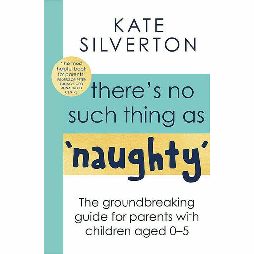 There's No Such Thing As 'Naughty': The groundbreaking guide for parents with children aged 0-5 - The Book Bundle