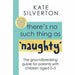 There's No Such Thing As 'Naughty': The groundbreaking guide for parents with children aged 0-5 - The Book Bundle