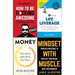 Money, life leverage, how to be fucking awesome and mindset with muscle 4 books collection set - The Book Bundle