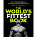 The World's Fittest Book, Your Ultimate Body Transformation Plan, Get Lean And Strong, BodyBuilding Cookbook 4 Books Collection Set - The Book Bundle