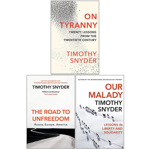 Timothy Snyder Collection 3 Books Set (On Tyranny, The Road to Unfreedom, Our Malady) - The Book Bundle