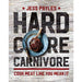 Hardcore Carnivore and 5 Ingredients Quick & Easy Food 2 Books Collection Set - Cook Meat Like You Mean It - The Book Bundle