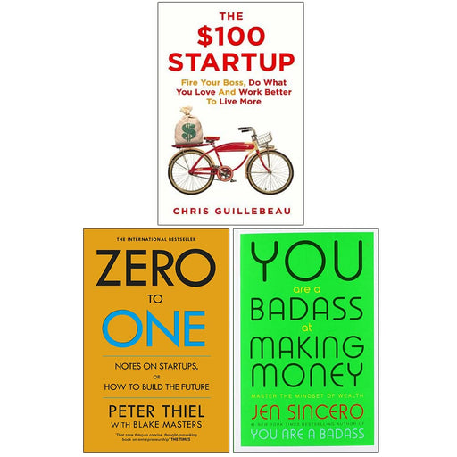 The $100 Startup, Zero to One, You Are a Badass at Making Money 3 Books Collection Set - The Book Bundle