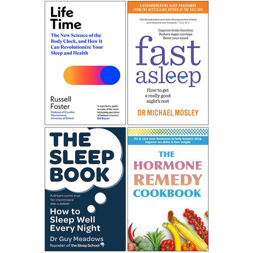 Life Time [Hardcover], Fast Asleep, The Sleep Book, The Hormone Remedy Cookbook 4 Books Collection Set - The Book Bundle