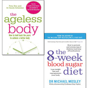 The Ageless Body and The 8-Week Blood Sugar Diet 2 Books Collection Set - Lose weight fast and reprogramme your body - The Book Bundle