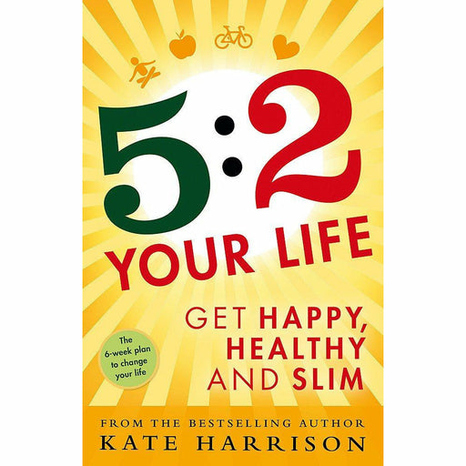 5:2 Your Life: Get Happy, Healthy and Slim - The Book Bundle