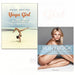 yoga girl finding happiness, cultivating balance and living with your heart wide open and the body book 2 books collection set - The Book Bundle