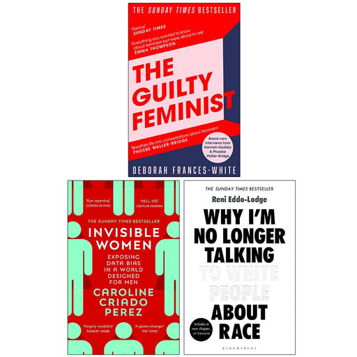 The Guilty Feminist, Invisible Women, Why I’m No Longer Talking to White People About Race 3 Books Collection Set - The Book Bundle
