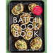 The Batch Cook Book: Money-saving Meal Prep For Busy Lives by Sam Gates - The Book Bundle