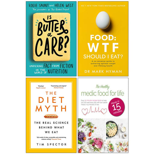 Is Butter a Carb, Food WTF Should I Eat, The Diet Myth, The Healthy Medic Food for Life 4 Books Collection Set - The Book Bundle