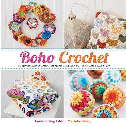 Boho Crochet: 30 Gloriously Colourful Projects Inspired by Traditional Folk Style - The Book Bundle