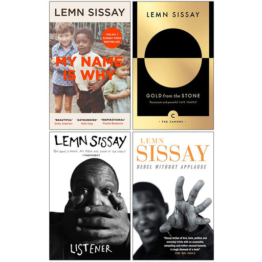 Lemn Sissay 4 Books Collection Set (My Name Is Why, Gold from the Stone, Listener, Rebel Without Applause) - The Book Bundle