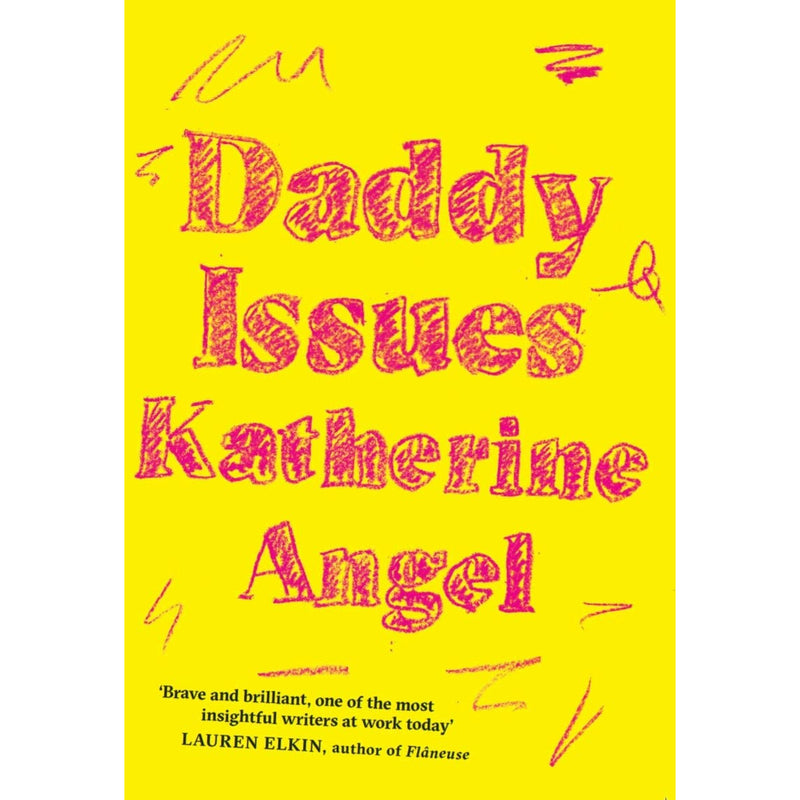 Katherine Angel Collection 3 Books Set (Tomorrow Sex Will Be Good Again[Hardcover], Daddy Issues, Unmastered) - The Book Bundle