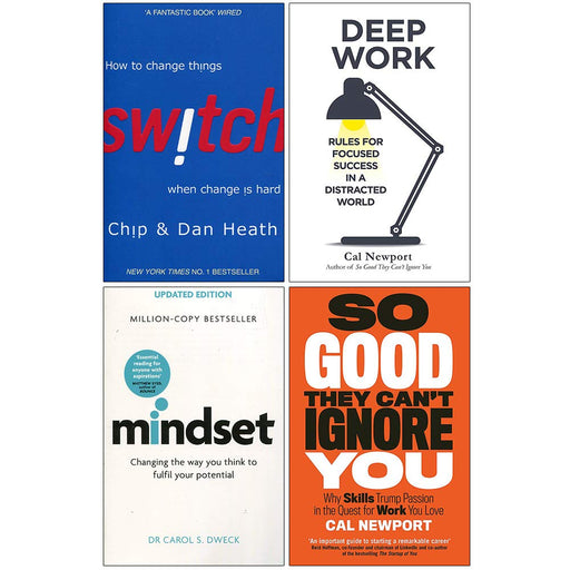Switch, Deep Work, Mindset Dr Carol Dweck, So Good They Can't Ignore You 4 Books Collection Set - The Book Bundle