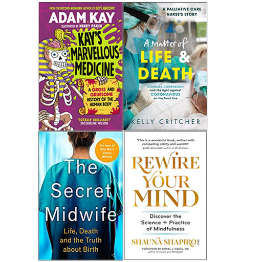 Kay's Marvellous Medicine [Hardcover], A Matter of Life and Death, The Secret Midwife, Rewire Your Mind 4 Books Collection Set - The Book Bundle