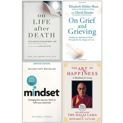 On Life After Death, On Grief And Grieving, Mindset Carol Dweck, The Art of Happiness 10th Anniversary 4 Books Collection Set - The Book Bundle