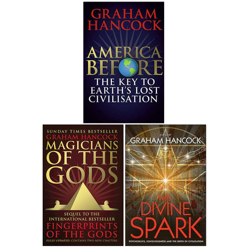 Graham Hancock Collection 3 Books Set (America Before , Magicians Of The Gods, The Divine Spark) - The Book Bundle