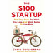 The $100 Startup, Start Now Get Perfect Later, Shoe Dog A Memoir by the Creator of Nike, [Hardcover] Crushing It 4 Books Collection Set - The Book Bundle