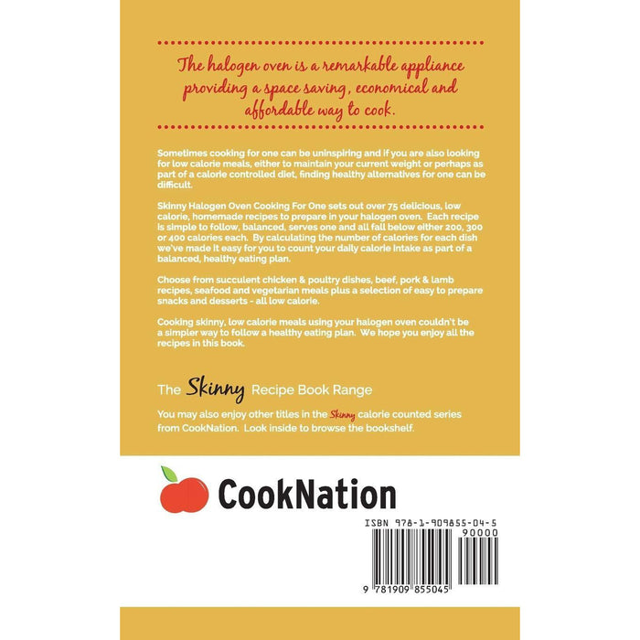 Skinny Halogen Oven Cooking For One: Single Serving, Healthy, Low Calorie Halogen Oven Recipes Under 200, 300 and 400 Calories - The Book Bundle