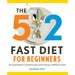 The 5: 2 Fast Diet for Beginners: The Complete Book for Intermittent Fasting with Easy Recipes and Weight Loss - The Book Bundle
