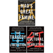 Peoples Trilogy 3 Books Collection Set By Frank Dikötter (Mao's Great Famine, The Tragedy of Liberation, The Cultural Revolution) - The Book Bundle
