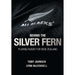 Behind the Silver Fern: Playing Rugby for New Zealand (Behind the Jersey Series) - The Book Bundle