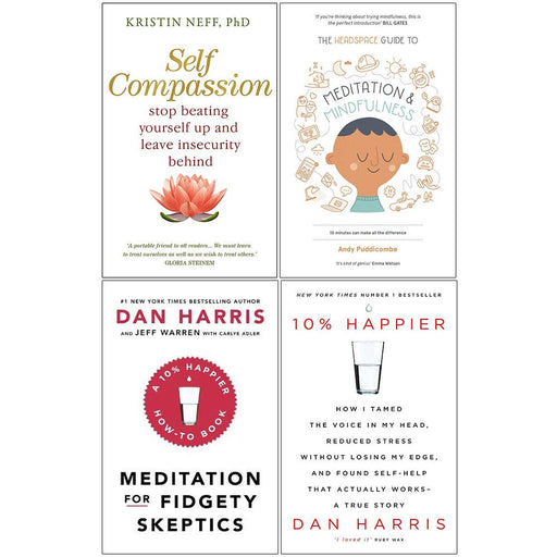 Self Compassion, Headspace Guide To Meditation And Mindfulness, Meditation For Fidgety Skeptics, 10% Happier 4 Books Collection Set - The Book Bundle