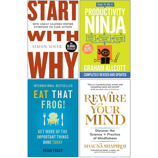 Start With Why, How to be a Productivity Ninja, Eat That Frog, Rewire Your Mind 4 Books Collection Set - The Book Bundle