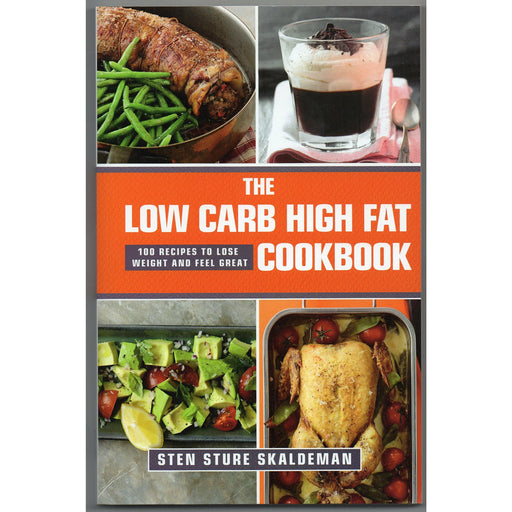 The Low Carb High Fat Cookbook By Sten Sture Skaldeman - The Book Bundle