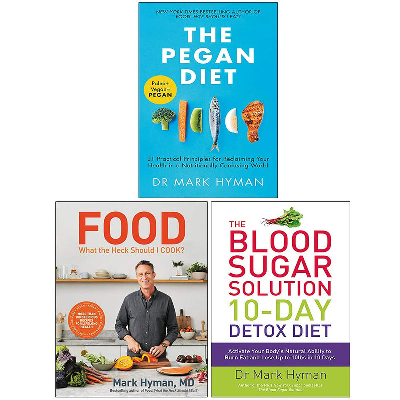 Mark Hyman Collection 3 Books Set The Pegan Diet, Food: What the Heck Should I Cook, The Blood Sugar Solution 10-Day Detox Diet - The Book Bundle