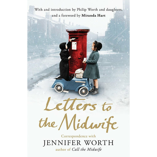 Letters to the Midwife: Correspondence with Jennifer Worth By Jennifer Worth - The Book Bundle